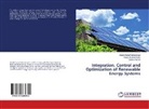 Mishra, Sachin Mishra, Sheikh Suhai Mohammad, Sheikh Suhail Mohammad, Sanjay Kuma Sinha, Sanjay Kumar Sinha - Integration, Control and Optimization of Renewable Energy Systems
