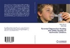 Hamide Jahangiri, Hamideh Jahangiri, Alirez Norouzi, Alireza Norouzi, Ahmad Siadati - Parental Depression-Anxiety and Sleep Quality of Asthmatic Children