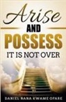 Daniel Nana Kwame Opare, Daniel Nana Kwame Opare - Arise and Possess
