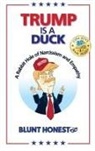 Blunt Honest - Trump Is a Duck