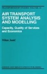 Milan Janic, Milan (Loughborough University) Janic, Janic Milan - Air Transport System Analysis and Modelling