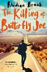 Rhidian Brook - The Killing of Butterfly Joe