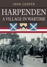 John Cooper - Harpenden: A Village in Wartime