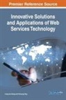Yishuang Ning, Liang-Jie Zhang - Innovative Solutions and Applications of Web Services Technology