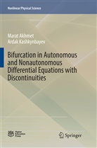 Mara Akhmet, Marat Akhmet, Ardak Kashkynbayev - Bifurcation in Autonomous and Nonautonomous Differential Equations with Discontinuities