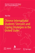 Kun Yan - Chinese International Students' Stressors and Coping Strategies in the United States