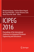 Nur Asyraf Md Akhir et al, Mariyamni Awang, Luluan Almanna Lubis, Berihu Mamo Negash, Berihun Mamo Negash, Nur Asyraf Md Akhir... - ICIPEG 2016