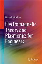 Liudmila Nickelson - Electromagnetic Theory and Plasmonics for Engineers