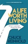 Chuck Reinhold - A Life Worth Living