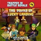 Devin Hunter, Jason Rich, Ramon De Ocampo - The Squad of Lucky Landing: An Unofficial Fortnite Adventure Novel (Audio book)