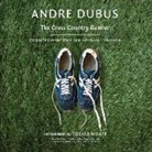 Andre Dubus, Bronson Pinchot - The Cross Country Runner: Collected Short Stories and Novellas, Volume 3 (Audio book)