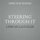 Lynn Mclaughlin, Marnye Young - Steering Through It: Navigating Life-Threatening Illness ... Acceptance, Survival, and Healing (Audiolibro)