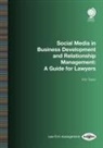 Kim Tasso - Social Media in Business Development and Relationship Management: A Guide for Lawyers