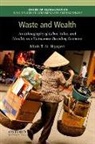 Minh T. N. Nguyen, Minh T. N. (Professor of Social Anthropolo Nguyen, Nguyen Minh T. N. - Waste and Wealth
