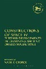 Mark K George, Mark K. George, Claudia V. Camp, Mark K. George, Andrew Mein - Constructions of Space IV