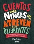 Ben Brooks - Cuentos Para Niños Que Se Atreven A Ser Diferentes