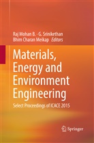 Bhim Charan Meikap, Bhim Charan Meikap, Raj Mohan B., Srinikethan, G Srinikethan, G. Srinikethan - Materials, Energy and Environment Engineering