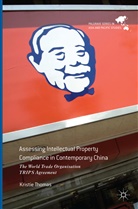 Kristie Thomas - Assessing Intellectual Property Compliance in Contemporary China