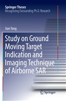Jian Yang - Study on Ground Moving Target Indication and Imaging Technique of Airborne SAR