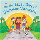 Tish Rabe, Tish/ Jennings Rabe, Rabe Tish, Sarah Jennings - On the First Day of Summer Vacation