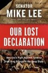 Mike Lee - Our Lost Declaration