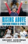 Zuckerman, Elijah Zuckerman, Gabriel Zuckerman, Gregory Zuckerman, Gregory/ Zuckerman Zuckerman - Rising Above: Inspiring Women in Sports