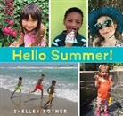 Shelley Rotner - Hello Summer!