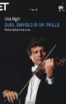 Uto Ughi - Quel diavolo di un trillo. Note della mia vita