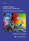 Niels Pruin - Spaßfaktor Realität - zurück aus der virtuellen Welt. Therapiekonzept und Behandlungsmanual bei exzessivem und pathologischem Internetkonsum für Suchtfachambulanzen