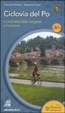 Claudio Pedroni, Antenore Vicari - Ciclovia del Po. Primo tratto. In bicicletta dalla sorgente a Cremona