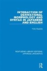 Yoko Sugioka - Interaction of Derivational Morphology and Syntax in Japanese and