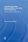 Tara Concannon-Gibney, Tara (Dublin City University Concannon-Gibney - Teaching Essential Literacy Skills in the Early Years Classroom
