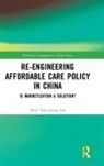 Peter Nan-shong Lee, Peter Nan-Shong (National Chung Cheng Univers Lee - Re-Engineering Affordable Care Policy in China