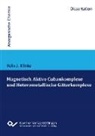 Felix Klinke, Felix Jonathan Klinke - Magnetisch Aktive Cubankomplexe und Heterometallische Gitterkomplexe