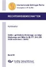 Ralf Bleicher - Waffen, gefährliche Werkzeuge, sonstige Werkzeuge und Mittel in §§ 177, 244, 250 StGB nach dem 6. StrRG