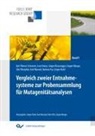 Jürgen Blassnegger, Jürgen Bünger, Barbara Fey, Jürgen Krahl, Josie Kunze, Axe Munack... - Endbericht zum Projekt "Vergleich zweier Entnahmesysteme zur Probensammlung für Mutagenitätsanalysen"