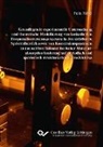 Felix Rübel - Grundlegende experimentelle Untersuchung und theoretische Modellierung von kaskadierten Frequenzkonversionsprozessen in den sichtbaren Spektralbereich sowie von Konversionsprozessen in das mittlere Infrarot bei hoher Materialabsorption basierend auf periodisch und aperiodisch strukturierten Ferro...
