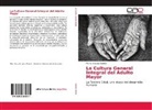Marta Urquiza Atencio - La Cultura General Integral del Adulto Mayor