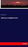 D D Banta, D. D. Banta - Making a neighborhood