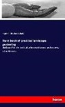 Franklin Reuben Elliott - Hand book of practical landscape gardening
