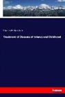 Charles H Goodwin, Charles H. Goodwin - Treatment of Diseases of Infancy and Childhood
