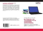 Clotilde Noem Sogari, Clotilde Noemi Sogari, Elena Isabel Sogari - La Ciencia y la Tecnología en la enseñanza universitaria