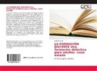Agustín Olmos - La Formación Docente