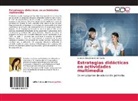 Carmen Alicia Durand Del Aguila - Estrategias didácticas en actividades multimedia