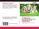 María Fernand Galarza Cordova, María Fernanda Galarza Cordova, Katiuska Mateo - La influencia socioemocional en el desarrollo de la convivencia