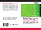 Katherine Chamorro, Jorg Reino, Jorge Reino - Riesgo cardio vascular y estrés laboral en trabajadores de Salud