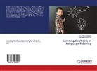 Maryam Ghanbari Viki, Java Rostami Dehjalali, Javad Rostami Dehjalali - Learning Strategies in Language Teaching