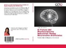 Mauren Rios Ledezma - El Futuro del Mantenimiento Industrial: Redes Neuronales Artificiales