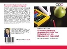 Karina Lizeth Cruz Domínguez - El conocimiento matemático de los futuros Lic. en Educación Especial
