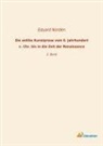 Eduard Norden - Die antike Kunstprosa vom 6. Jahrhundert v. Chr. bis in die Zeit der Renaissance